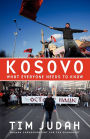 Kosovo: What Everyone Needs to Knowï¿½