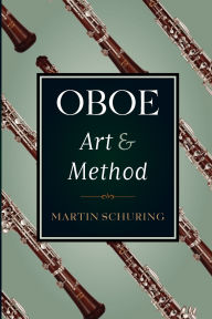 Title: Oboe Art and Method, Author: Martin Schuring