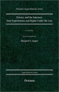 Privacy and the Internet Your Expectations and Rights Under the Law / Edition 2