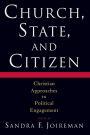 Church, State, and Citizen: Christian Approaches to Political Engagement