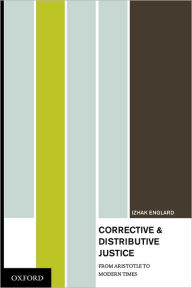 Corrective and Distributive Justice: From Aristotle to Modern Times