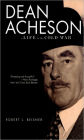 Dean Acheson: A Life in the Cold War