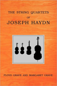 Title: The String Quartets of Joseph Haydn, Author: Floyd Grave