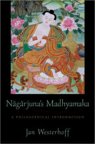 Title: Nagarjuna's Madhyamaka: A Philosophical Introduction, Author: Jan Westerhoff