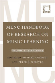 Title: MENC Handbook of Research on Music Learning: Volume 1: Strategies, Author: Richard Colwell