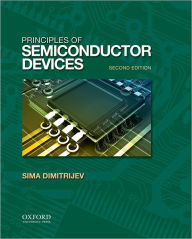 Title: Principles of Semiconductor Devices / Edition 2, Author: Sima Dimitrijev