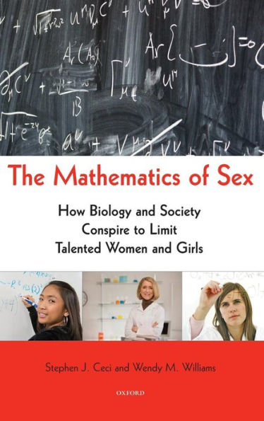 The Mathematics of Sex: How Biology and Society Conspire to Limit Talented Women and Girls