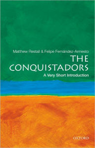 Title: The Conquistadors: A Very Short Introduction, Author: Matthew Restall