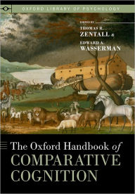 Title: The Oxford Handbook of Comparative Cognition, Author: Thomas R. Zentall