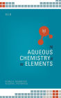 The Aqueous Chemistry of the Elements