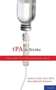 tPA for Stroke: The Story of a Controversial Drug / Edition 1