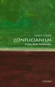 Title: Confucianism: A Very Short Introduction, Author: Daniel K. Gardner
