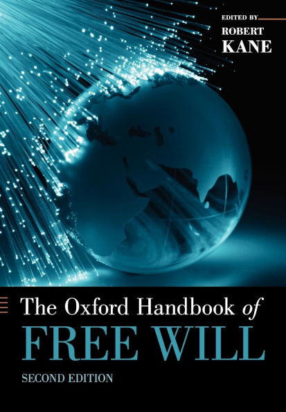 The Oxford Handbook of Free Will / Edition 2