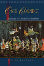 ONLY CONNECT: Readings on Children's Literature / Edition 3