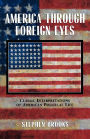 America through Foreign Eyes: Classic Interpretations of American Political Life / Edition 1