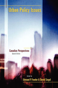 Title: Urban Policy Issues: Canadian Perspectives / Edition 2, Author: Edmund P. Fowler