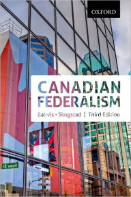 Title: Canadian Federalism Performance, Effectiveness, and Legitimacy, Third Editiojn / Edition 3, Author: Herman Bakvis