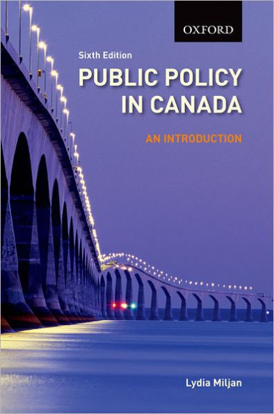 public-policy-in-canada-an-introduction-6-e-by-lydia-miljan-paperback