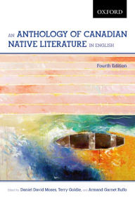 Anthology of Canadian Native Literature in English
