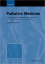 Palliative Medicine: Evidence-Based Symptomatic and Supportive Care for Patients with Advanced Cancer / Edition 4
