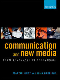 Communication and New Media: From Broadcast to Narrowcast
