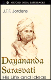 Dayananda Sarasvati: His Life and Ideas