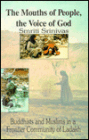 The Mouths of People, the Voice of God: Buddhists and Muslims in a Frontier Community of Ladakh