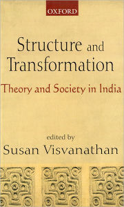 Title: Structure and Transformation: Theory and Society in India, Author: Susan Visvanathan