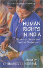 Human Rights in India: Historical, Social, and Political Perspectives
