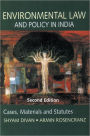 Environmental Law and Policy in India: Cases, Materials and Statutes