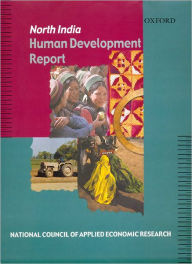 Title: North India: Human Development Report, Author: National Council of Applied Economic Research