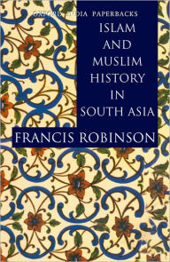 Islam and Muslim History in South Asia