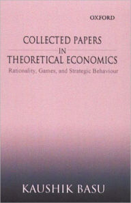 Collected Papers in Theoretical Economics: Rationality, Games, and Strategic Behaviour / Edition 1