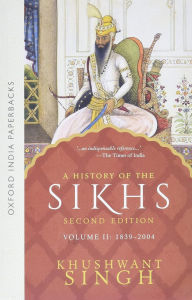 Title: A History of the Sikhs: Volume 2: 1839-2004, Author: Khushwant Singh