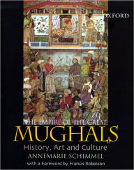 The Empire of the Great Mughals: History, Art and Culture