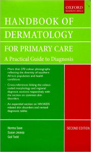 Title: Handbook of Dermatology for Primary Care: A Practical Guide to Diagnosis / Edition 2, Author: Norma Saxe