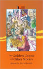 Golden Goose Other Stories