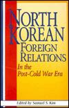 North Korean Foreign Relations in the Post-Cold War Era