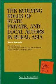 The Evolving Roles of the State, Private, and Local Actors in Rural Asia