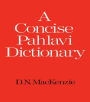 A Concise Pahlavi Dictionary / Edition 1