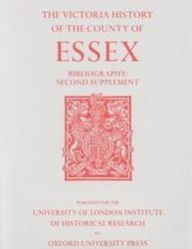 Title: A History of the County of Essex: Bibliography Second Supplement, Author: Pamela Studd