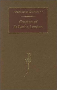 Title: Charters of St Paul's, London, Author: Susan E. Kelly