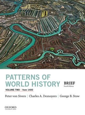 Patterns Of World History, Volume Two: From 1400 By Peter Von Sivers ...