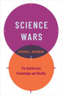 Science Wars: The Battle over Knowledge and Reality