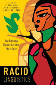 Title: Raciolinguistics: How Language Shapes Our Ideas About Race, Author: H. Samy Alim