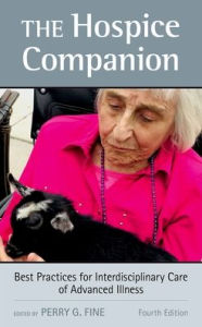 Title: The Hospice Companion: Best Practices for Interdisciplinary Care of Advanced Illness, Author: Perry G. Fine