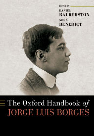 Title: The Oxford Handbook of Jorge Luis Borges, Author: Daniel Balderston