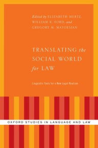 Title: Translating the Social World for Law: Linguistic Tools for a New Legal Realism, Author: Elizabeth Mertz