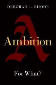 Title: Ambition: For What?, Author: Deborah L. Rhode