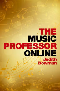 Title: The Music Professor Online, Author: Judith Bowman